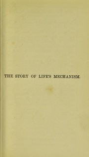 Front cover of The story of life's mechanism by Herbert William Conn