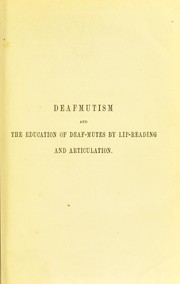 Cover of Deafmutism and the education of deaf mutes by lipreading and articulation by Arthur Hartmann