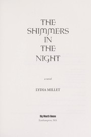 Cover of The shimmers in the night by Lydia Millet