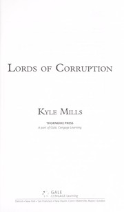 Front cover of The lords of corruption by Kyle Mills