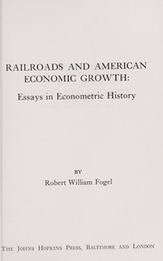 Cover of Railroads and American economic growth by Robert William Fogel