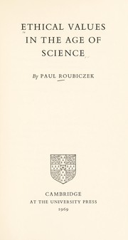 Front cover of Ethical values in the age of science by Paul Roubiczek