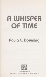 Front cover of A Whisper of Time by Paula E. Downing