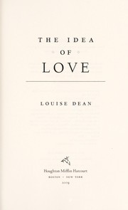 Front cover of The idea of love by Louise Dean