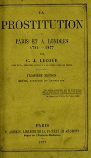 Front cover of La prostitution à Paris et à Londres, 1789-1870 by C. J. Lecour