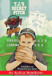 Cover of T.J.'s secret pitch by Fred Bowen