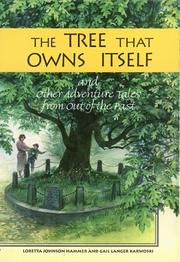 Front cover of The tree that owns itself and other adventure tales from out of the past by Loretta Johnson Hammer