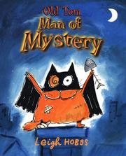 Cover of Old Tom, Man of Mystery by Leigh Hobbs