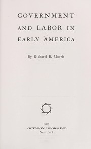 Front cover of Government and labor in early America by Richard B. Morris