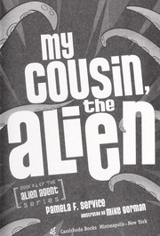 Front cover of My cousin, the alien by Pamela F. Service