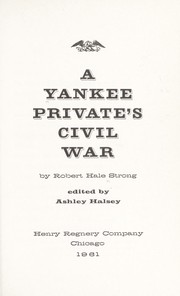 Front cover of A Yankee private's Civil War by Robert Hale Strong