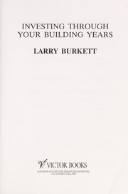 Front cover of Investing through your building years by Larry Burkett