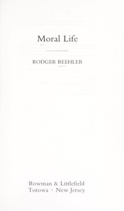 Front cover of Moral life by Rodger Beehler