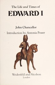 Front cover of The life and times of Edward I by Chancellor, John