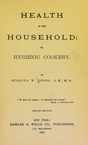 Front cover of Health in the household, or, Hygienic cookery by Susanna W. Dodds