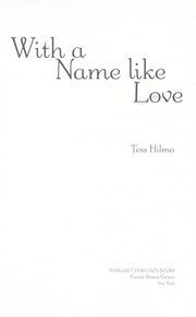 Front cover of With a name like Love by Tess Hilmo