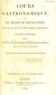 Cover of Cours gastronomique, ou les diners de Manant-Ville, ouvrage anecdotique, philosophique et litt©♭raire by C.-L Cadet de Gassicourt