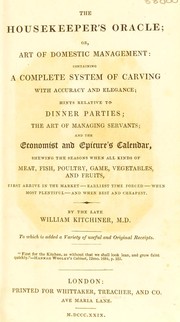 Front cover of The housekeeper's oracle; or, art of domestic management. Containing a complete system of carving with accuracy and elegance by William Kitchiner