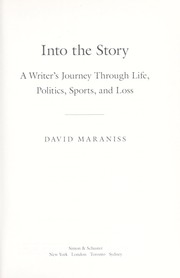 Cover of Into the story by David Maraniss