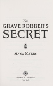 Cover of The grave robber's secret by Anna Myers