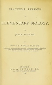 Cover of Practical lessons in elementary biology for junior students by Peyton T. B. Beale