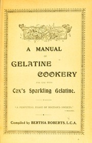 Front cover of A manual of gelatine cookery by Bertha Roberts