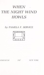 Front cover of When the night wind howls by Pamela F. Service