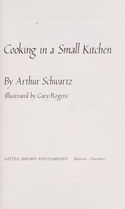 Cover of Cooking in a small kitchen by Schwartz, Arthur