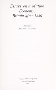 Front cover of Essays on a mature economy: Britain after 1840 by Mathematical Social Science Board Conference on the New Economic History of Britain, 1840-1930 Harvard University 1970.