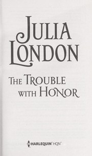 Cover of The Trouble with Honor by Julia London