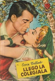 Front cover of Llegó la colegiala by Corín Tellado