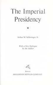 Cover of The imperial presidency by Arthur M. Schlesinger, Jr.