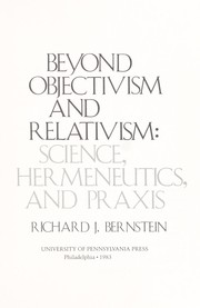 Cover of Beyond objectivism and relativism by Richard J. Bernstein