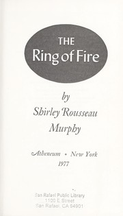Front cover of The ring of fire by Shirley Rousseau Murphy