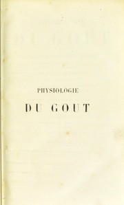 Cover of Physiologie du go© t, ou, M©♭ditations de gastronomie transcendante by Jean Anthelme Brillat-Savarin