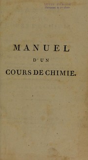 Cover of Manuel d'un cours de chemie, ou s©♭rie des exp©♭riences et des d©♭monstrations qui doivent composer un cours complet. Sur cette science by Edme Jean Baptiste Bouillon-Lagrange