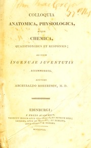 Front cover of Colloquia anatomica, physiologica atque chemica, quaestionibus et responsis by Archibald Robertson