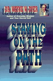 Cover of Staying On The Path by Wayne W. Dyer