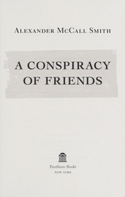 Front cover of A conspiracy of friends by Alexander McCall Smith