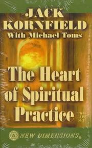 Front cover of The Heart of Spiritual Practice by Jack Kornfield
