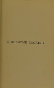 Cover of Wholesome cookery by Marie de Joncourt