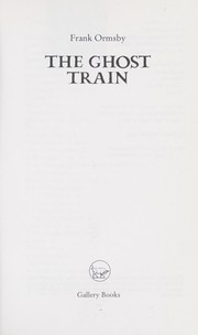Cover of The ghost train by Frank Ormsby