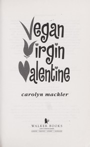 Front cover of Vegan, virgin, Valentine by Carolyn Mackler