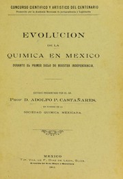 Front cover of Evolucion de la quimica en M©♭xico durante el primer siglo de nuestra independencia by Adolfo P. Casta©łares