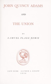 Front cover of John Quincy Adams and the Union by Samuel Flagg Bemis