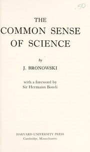 Front cover of The common sense of science by Jacob Bronowski