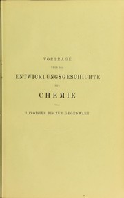 Cover of Vortr©Þge ©ơber die Entwicklungsgeschichte der Chemie von Lavoisier bis zur Gegenwart by Ladenburg, Albert