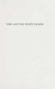 Front cover of Time and the white tigress by Mary Barnard