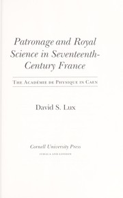 Front cover of Patronage and royal science in seventeenth-century France by David Stephan Lux