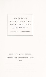 Front cover of American intellectual histories and historians by Robert Allen Skotheim
